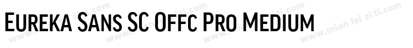 Eureka Sans SC Offc Pro Medium字体转换